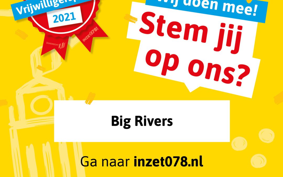 Vrijwilligersprijs 21 stem op Big Rivers!