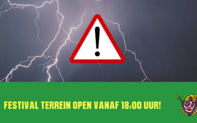 Veiligheid gaat voorop! Het festivalterrein wordt om 18.00 uur geopend